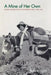 A Mine of Her Own: Women Prospectors in the American West, 1850-1950 by Sally Zanjani