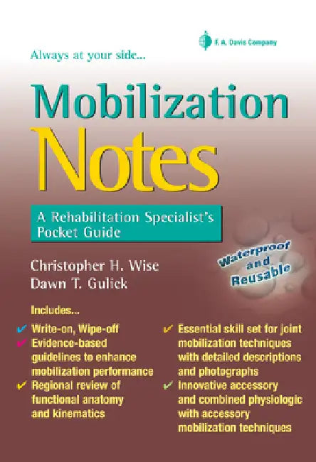 Mobilization Notes: A Rehabilitation Specialist's Pocket Guide by Christopher H. Wise, Dawn T. Gulick