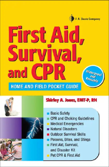 First Aid, Survival, and CPR: Home and Field Pocket Guide by Shirley A. Jones
