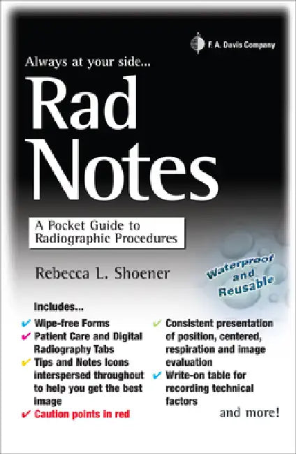 Rad Notes: A Pocket Guide to Radiographic Procedures by Rebecca L. Shoener