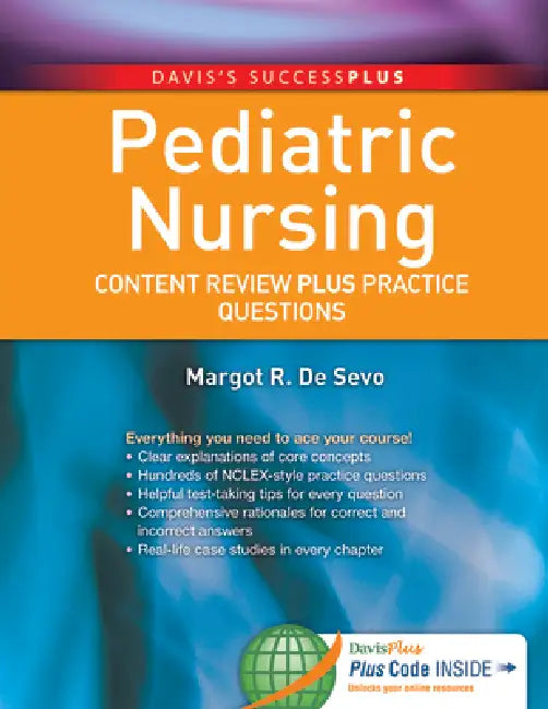 Pediatric Nursing: Content Review Plus Practice Questions by Margot R. de Sevo