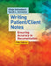 Writing Patient/Client Notes: Ensuring Accuracy in Documentation by Ginge Kettenbach