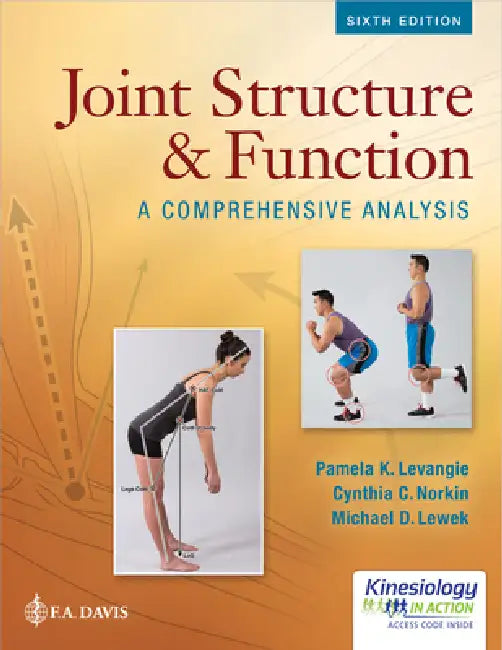 Joint Structure and Function: A Comprehensive Analysis by Pamela K. Levangie, Cynthia C. Norkin, Michael D. Lewek