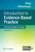 Introduction to Evidence Based Practice: A Practical Guide for Nursing by Lisa Hopp, Leslie Rittenmeyer