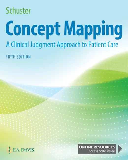 Concept Mapping: A Clinical Judgment Approach to Patient Care by Pamela McHugh Schuster