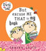 But Excuse Me That Is My Book by Lauren Child
