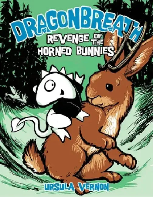 Dragonbreath #6: Revenge of the Horned Bunnies by Ursula Vernon