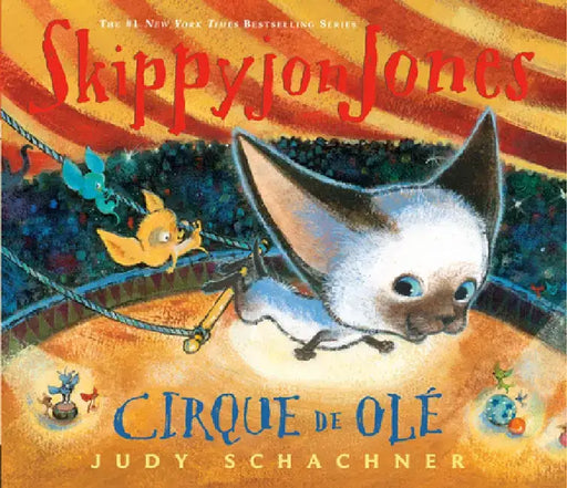 Skippyjon Jones Cirque de OLE by Judy Schachner