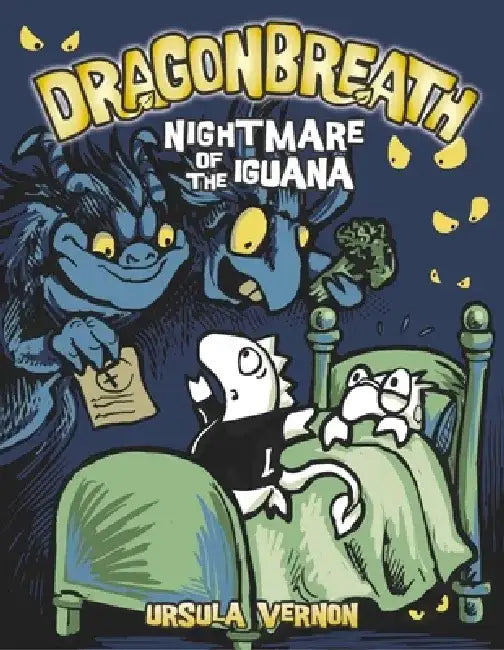 Dragonbreath #8: Nightmare of the Iguana by Ursula Vernon