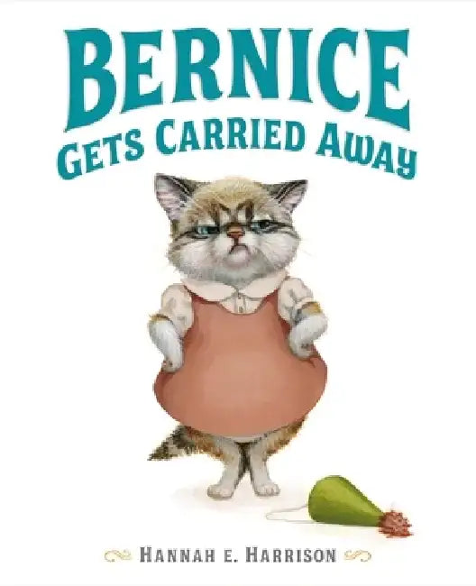 Bernice Gets Carried Away by Hannah Harrison
