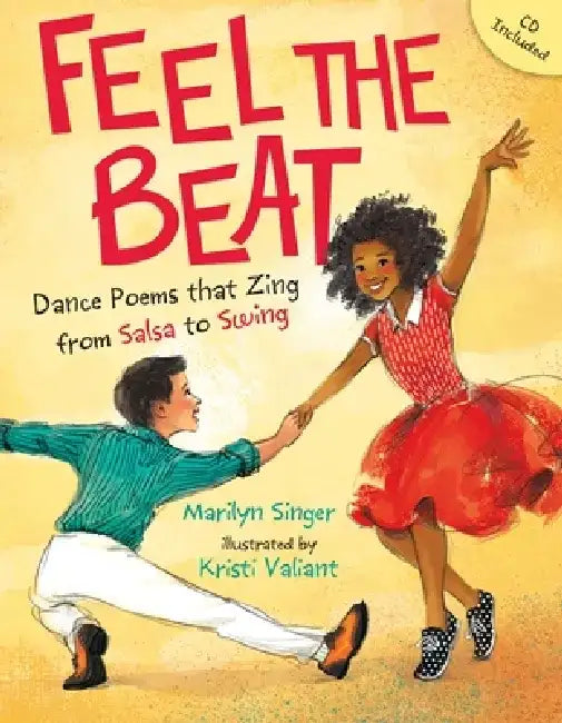 Feel the Beat: Dance Poems That Zing from Salsa to Swing by Marilyn Singer