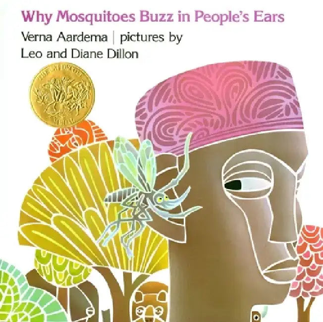 Why Mosquitoes Buzz in People's Ears by Verna Aardema