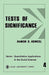 Tests of Significance 4 by Ramon E. Henkel