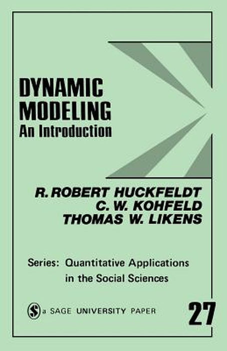 Dynamic Modeling: An Introduction by Robert Huckfeldt