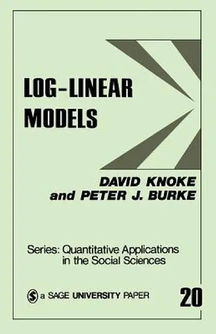 Log-Linear Models by David Knoke