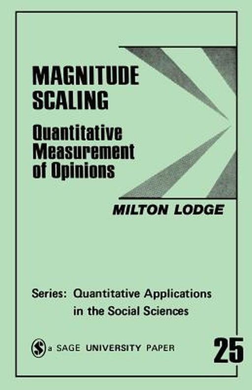 Magnitude Scaling: Quantitative Measurement of Opinions by Milton Lodge