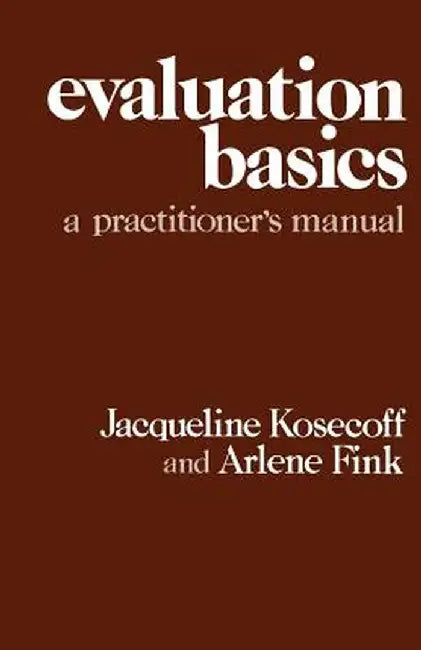 Evaluation Basics: A Practitioner's Manual by Jacqueline B. Kosecoff