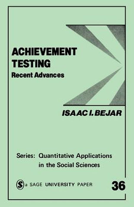 Achievement Testing: Recent Advances by Isaac I. Bejar