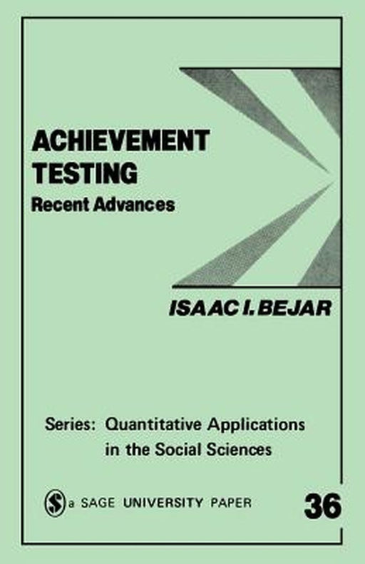 Achievement Testing: Recent Advances by Isaac I. Bejar