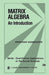 Matrix Algebra: An Introduction by Krishnan Namboodiri