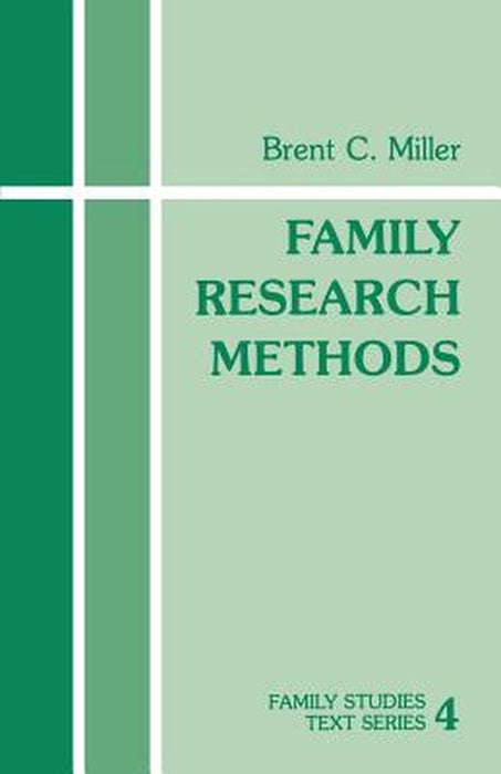 Family Research Methods by Brent C. Miller