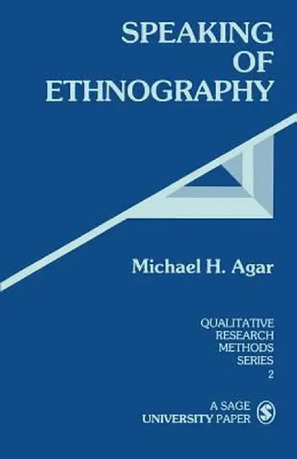 Speaking of Ethnography by Michael Agar