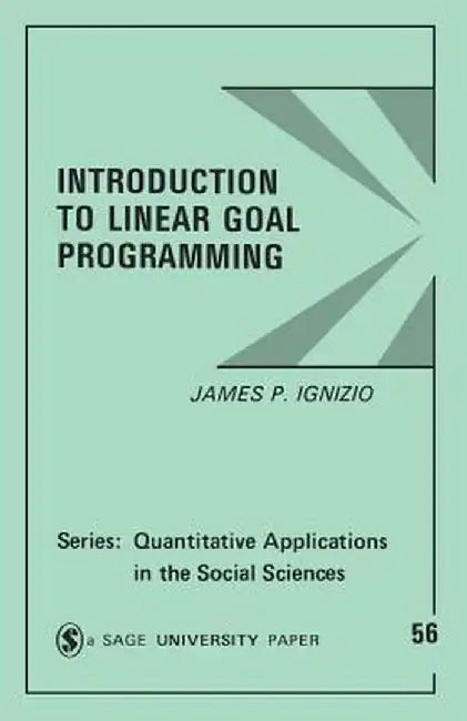 Introduction to Linear Goal Programming by James P. Ignizio
