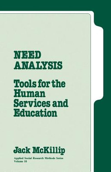 Need Analysis: Tools for the Human Services and Education by Jack McKillip