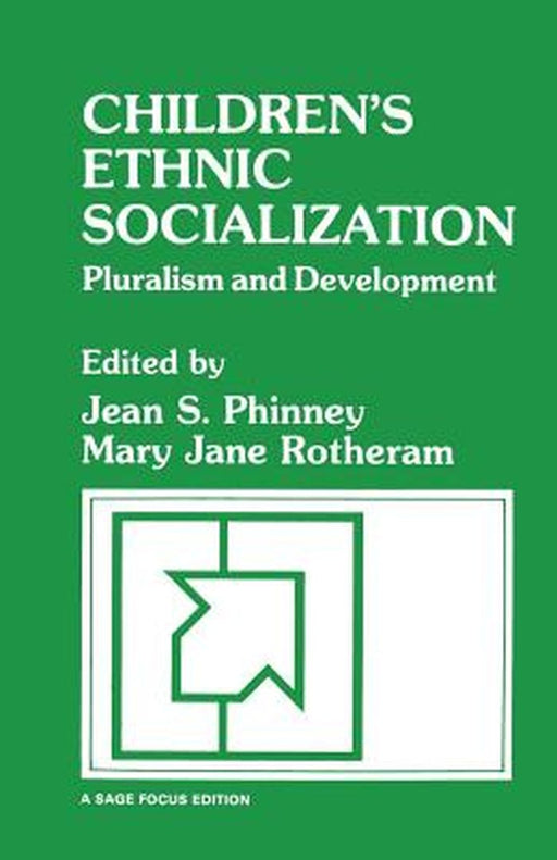 Children's Ethnic Socialization: Pluralism and Development by Jean S. Phinney