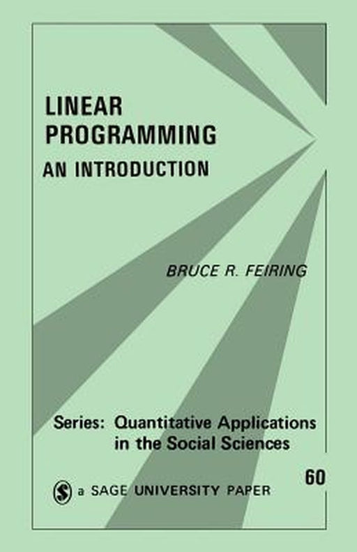 Linear Programming: An Introduction by Bruce R. Feiring