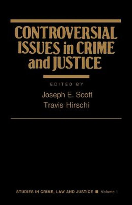 Controversial Issues in Crime and Justice by Joseph Scott