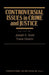 Controversial Issues in Crime and Justice by Joseph Scott