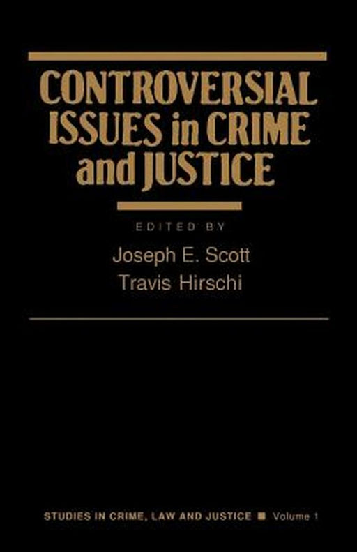 Controversial Issues in Crime and Justice by Joseph Scott