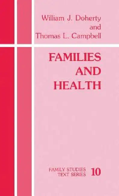 Families and Health by W. J. Doherty, Thomas L. Campbell