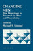 Changing Men: New Directions in Research on Men and Masculinity by Michael S. Kimmel