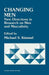 Changing Men: New Directions in Research on Men and Masculinity by Michael S. Kimmel