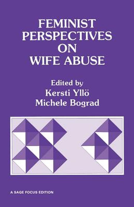 Feminist Perspectives on Wife Abuse by Kersti Yllo