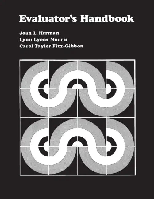 Evaluator's Handbook by Joan L. Herman, Lynn Lyons Morris, Carol T. Fitz-Gibbon