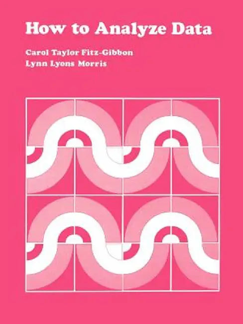 How to Analyze Data by Carol Taylor Fitz-Gibbon