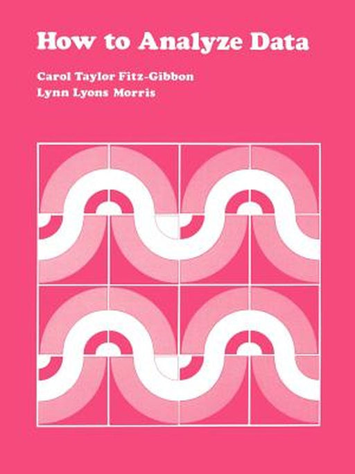 How to Analyze Data by Carol Taylor Fitz-Gibbon