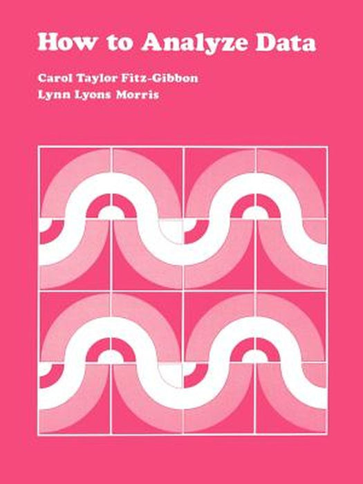 How to Analyze Data by Carol Taylor Fitz-Gibbon