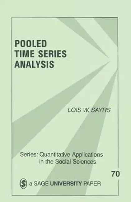 Pooled Time Series Analysis by Lois W. Sayrs