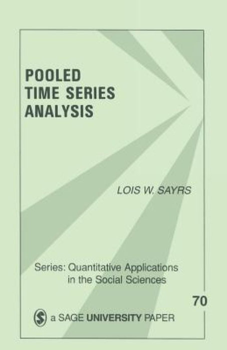 Pooled Time Series Analysis by Lois W. Sayrs