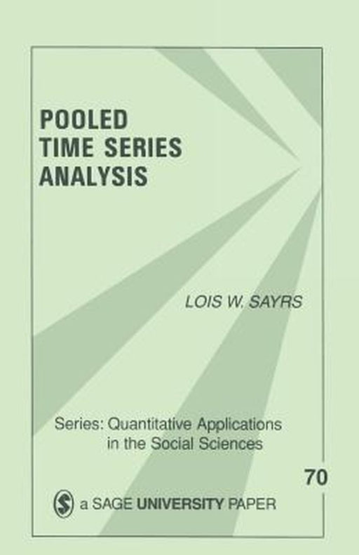 Pooled Time Series Analysis by Lois W. Sayrs