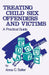 Treating Child Sex Offenders and Victims: A Practical Guide by Anna C. Salter