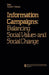 Information Campaigns: Balancing Social Values and Social Change by Charles T. Salmon