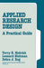 Applied Research Design: A Practical Guide by Terry E. Hedrick