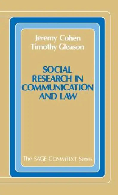 Social Research in Communication and Law by Jeremy Cohen, Timothy Gleason