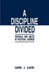 A Discipline Divided: Schools and Sects in Political Science by Gabriel Abraham Almond