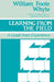 Learning from the Field: A Guide from Experience by William F. Whyte